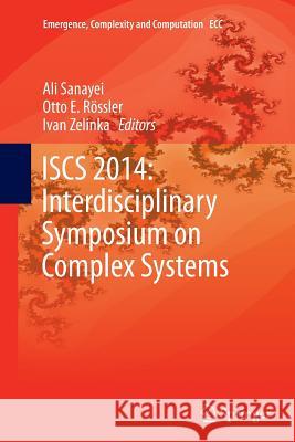 Iscs 2014: Interdisciplinary Symposium on Complex Systems Sanayei, Ali 9783319363547 Springer