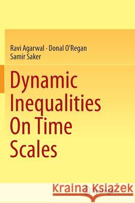 Dynamic Inequalities on Time Scales Agarwal, Ravi 9783319364049
