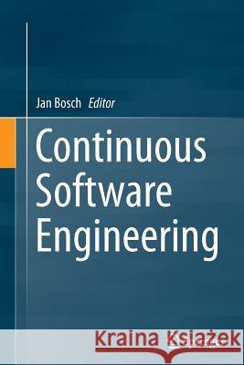 Continuous Software Engineering Jan Bosch 9783319364704 Springer