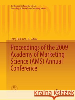 Proceedings of the 2009 Academy of Marketing Science (Ams) Annual Conference Robinson Jr, Leroy 9783319364933 Springer