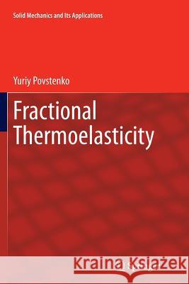 Fractional Thermoelasticity Yuriy Povstenko 9783319367040 Springer