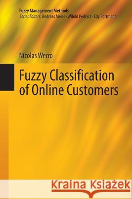 Fuzzy Classification of Online Customers Nicolas Werro 9783319367149 Springer