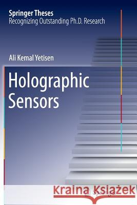 Holographic Sensors Ali Kemal Yetisen 9783319367224 Springer