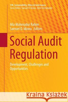 Social Audit Regulation: Development, Challenges and Opportunities Rahim, Mia Mahmudur 9783319367477 Springer