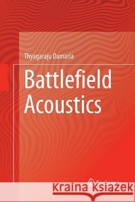 Battlefield Acoustics Thyagaraju Damarla 9783319368160 Springer