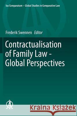 Contractualisation of Family Law - Global Perspectives Frederik Swennen 9783319368276 Springer