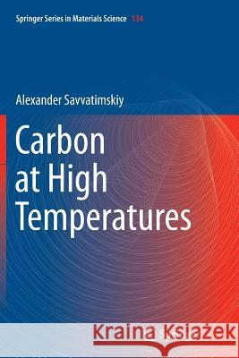 Carbon at High Temperatures Alexander Savvatimskiy 9783319368450 Springer