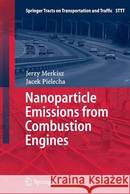 Nanoparticle Emissions from Combustion Engines Merkisz, Jerzy 9783319368801