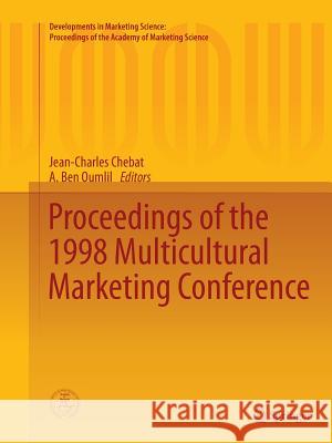 Proceedings of the 1998 Multicultural Marketing Conference Jean-Charles Chebat A. Ben Oumlil 9783319369426 Springer