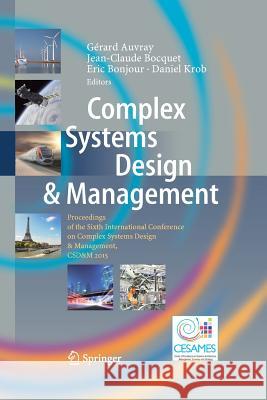 Complex Systems Design & Management: Proceedings of the Sixth International Conference on Complex Systems Design & Management, Csd&m 2015 Auvray, Gérard 9783319370644