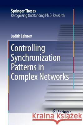 Controlling Synchronization Patterns in Complex Networks Judith Lehnert 9783319370903 Springer