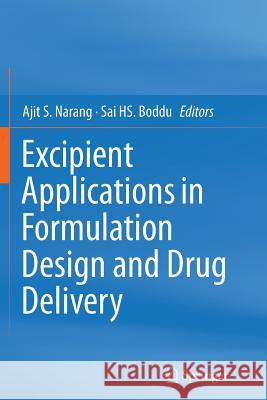 Excipient Applications in Formulation Design and Drug Delivery Ajit S. Narang Sai H. S. Boddu 9783319371078 Springer