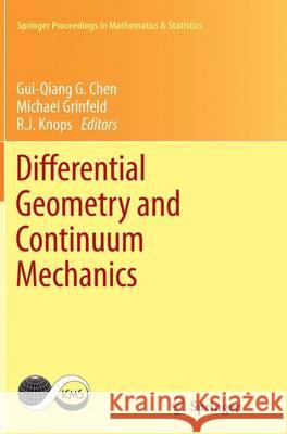 Differential Geometry and Continuum Mechanics Gui-Qiang G. Chen Michael Grinfeld R. J. Knops 9783319371337