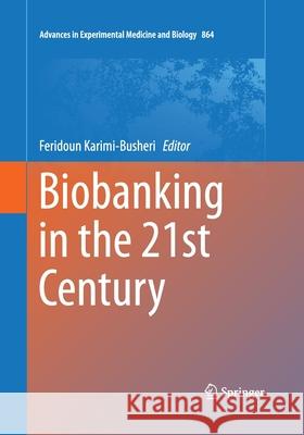 Biobanking in the 21st Century Feridoun Karimi-Busheri 9783319371436 Springer