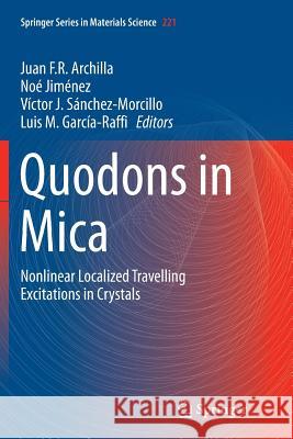 Quodons in Mica: Nonlinear Localized Travelling Excitations in Crystals Archilla, Juan F. R. 9783319371887 Springer