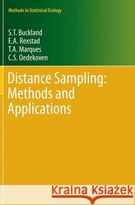 Distance Sampling: Methods and Applications S. T. Buckland E. a. Rexstad T. a. Marques 9783319371962 Springer