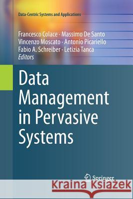 Data Management in Pervasive Systems Francesco Colace Massimo D Vincenzo Moscato 9783319372655