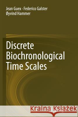 Discrete Biochronological Time Scales Jean Guex Federico Galster Oyvind Hammer 9783319372723 Springer