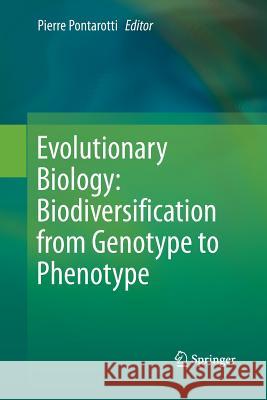 Evolutionary Biology: Biodiversification from Genotype to Phenotype Pierre Pontarotti 9783319372761 Springer