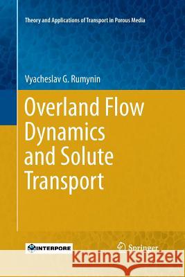 Overland Flow Dynamics and Solute Transport Vyacheslav G. Rumynin 9783319372839 Springer