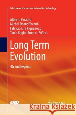 Long Term Evolution: 4g and Beyond Paradisi, Alberto 9783319373041 Springer