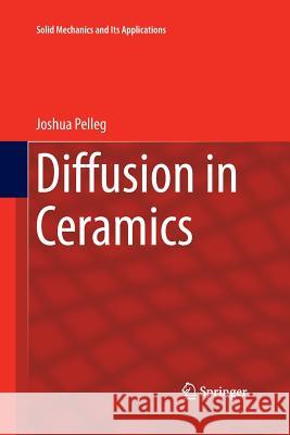 Diffusion in Ceramics Joshua Pelleg 9783319373287 Springer