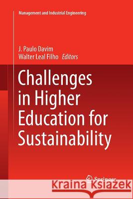 Challenges in Higher Education for Sustainability J. Paulo Davim Walter Lea 9783319373300 Springer