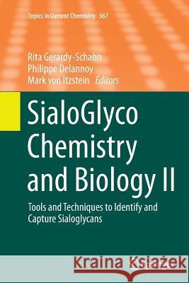 Sialoglyco Chemistry and Biology II: Tools and Techniques to Identify and Capture Sialoglycans Gerardy-Schahn, Rita 9783319373706 Springer