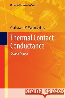 Thermal Contact Conductance Chakravarti V. Madhusudana 9783319374284