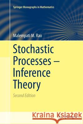 Stochastic Processes - Inference Theory Malempati M. Rao 9783319374345 Springer
