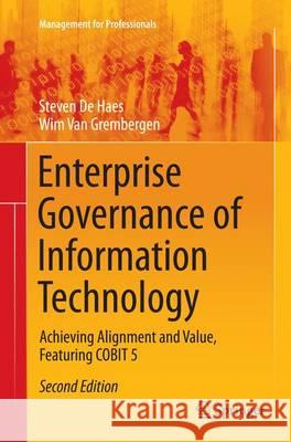 Enterprise Governance of Information Technology: Achieving Alignment and Value, Featuring Cobit 5 de Haes, Steven 9783319374475 Springer