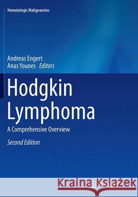 Hodgkin Lymphoma: A Comprehensive Overview Engert, Andreas 9783319374512