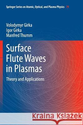 Surface Flute Waves in Plasmas: Theory and Applications Girka, Volodymyr 9783319375168 Springer