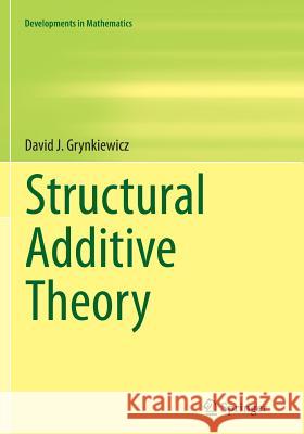 Structural Additive Theory David Grynkiewicz 9783319375182 Springer