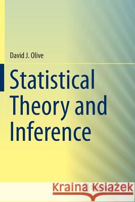 Statistical Theory and Inference David Olive 9783319375892 Springer