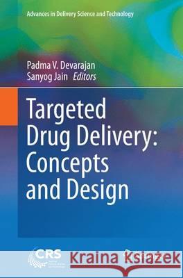 Targeted Drug Delivery: Concepts and Design Devarajan, Padma V. 9783319376257 Springer