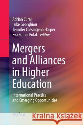 Mergers and Alliances in Higher Education: International Practice and Emerging Opportunities Curaj, Adrian 9783319376271