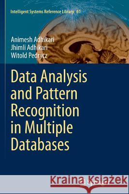 Data Analysis and Pattern Recognition in Multiple Databases Animesh Adhikari Jhimli Adhikari Witold Pedrycz 9783319377278