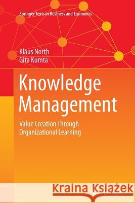 Knowledge Management: Value Creation Through Organizational Learning North, Klaus 9783319377858