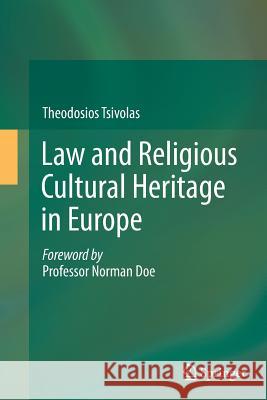Law and Religious Cultural Heritage in Europe Theodosios Tsivolas Norman Doe 9783319378466 Springer