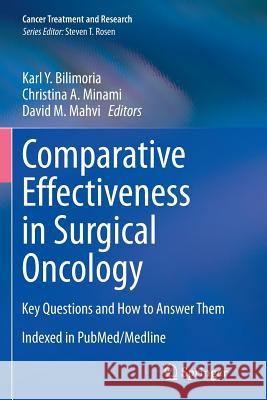 Comparative Effectiveness in Surgical Oncology: Key Questions and How to Answer Them Bilimoria, Karl y. 9783319378688 Springer