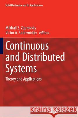 Continuous and Distributed Systems: Theory and Applications Zgurovsky, Mikhail Z. 9783319378787 Springer