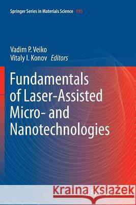 Fundamentals of Laser-Assisted Micro- And Nanotechnologies Veiko, Vadim P. 9783319379067 Springer