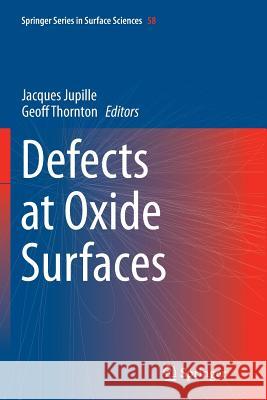 Defects at Oxide Surfaces Jacques Jupille Geoff Thornton 9783319380193 Springer