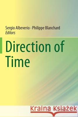 Direction of Time Sergio Albeverio Philippe Blanchard 9783319380247