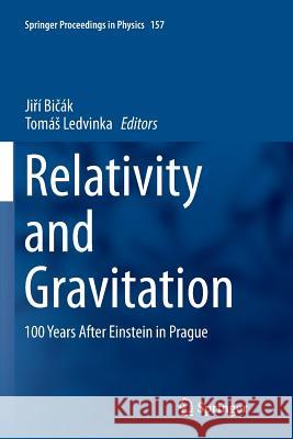 Relativity and Gravitation: 100 Years After Einstein in Prague Bičák, Jiří 9783319380339 Springer