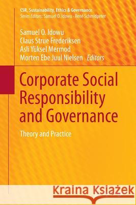 Corporate Social Responsibility and Governance: Theory and Practice Idowu, Samuel O. 9783319380568