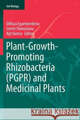 Plant-Growth-Promoting Rhizobacteria (Pgpr) and Medicinal Plants Egamberdieva, Dilfuza 9783319380629 Springer