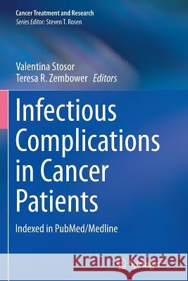 Infectious Complications in Cancer Patients Valentina Stosor Teresa R. Zembower 9783319380643 Springer