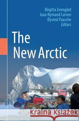 The New Arctic Birgitta Evengard Joan Nyman Oyvind Paasche 9783319381022 Springer